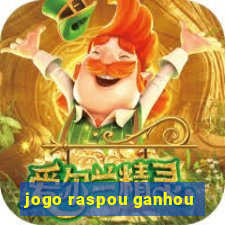 jogo raspou ganhou